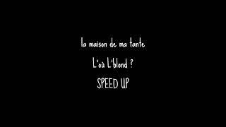 LA MAISON DE MA TANTE / SPEED UP