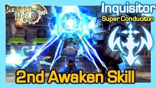 Inquisitor - 2nd Awakening skill (Super Conduction) / Dragon Nest Korea (2021 May)