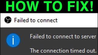 OBS STUDIO "FAILED TO CONNECT TO SERVER" EASY FIX!