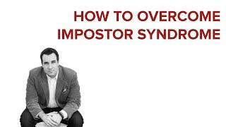 HOW TO OVERCOME IMPOSTOR SYNDROME