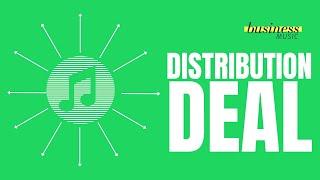 Business Music: What is a distribution deal?