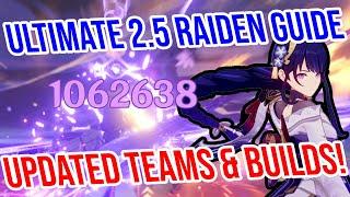 UPDATED 2.5 Raiden Guide! Constellations, Builds, Weapons, Teams, and MORE! Genshin Impact