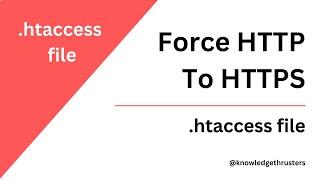 Force HTTP To HTTPS | Htaccess tutorial | Knowledge Thrusters @knowledgethrusters