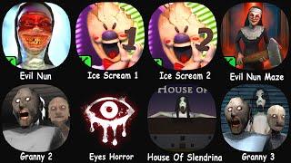 Evil Nun, Ice Scream 1, Granny Chapter Two, Eyes Horror, Ice Scream 2, Evil Nun Maze, Granny 3..