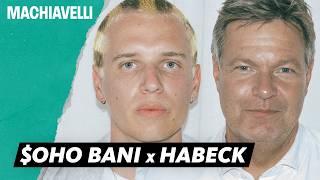 SOHO BANI & Robert Habeck: RAPPER trifft KANZLERKANDIDAT | COSMO Machiavelli