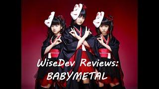 WiseDev Reviews: BABYMETAL