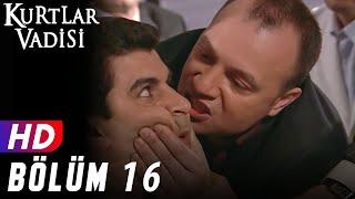 Kurtlar Vadisi - 16.Bölüm | FULL HD YENİ