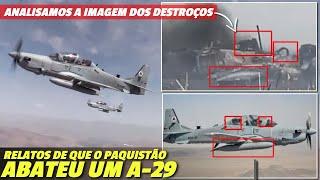 Um A-29 Super Tucano foi ABATIDO pelo Paquistão com sistema antiaéreo? Análise das imagens/alegações