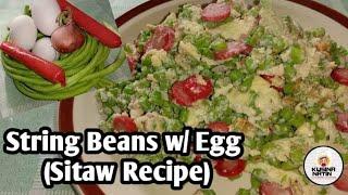 HOW TO COOK STRING BEANS WITH EGG | KUSINA NATIN