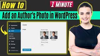 How to Add an Author's Photo in WordPress 2024