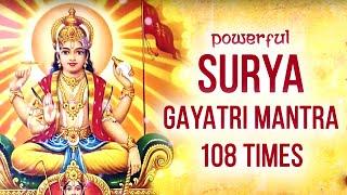 Surya Gayatri Mantra 108 Times With Lyrics | श्री सूर्य गायत्री मंत्र | Lord Surya Mantra Chanting