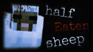 Minecraft creepypasta: HALF EATEN SHEEP 2