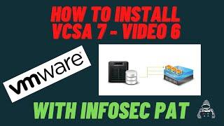 How to install and configure VMware vCenter Server Appliance vCSA 7.0 Video 6 with InfoSec Pat