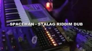 Spaceman Live Dub Mixing Stalag Riddim