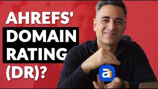 What is Ahrefs' Domain Rating (DR) and What is It Good for?