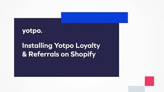 Installing Yotpo Loyalty & Referrals to Shopify