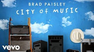 Brad Paisley - City of Music (Audio)