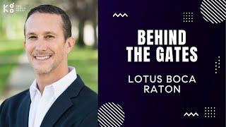 Behind The Gates: Lotus Boca Raton