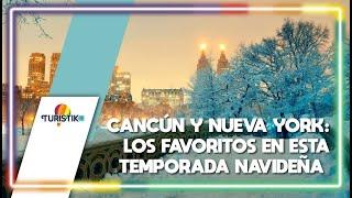 Nueva York y Cancún: Destinos más solicitados por estadounidenses este invierno