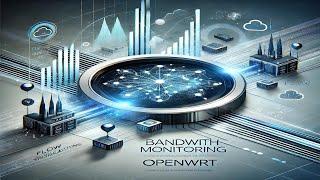 Project #8: ***Bandwidth Monitoring for OpenWRT routers***