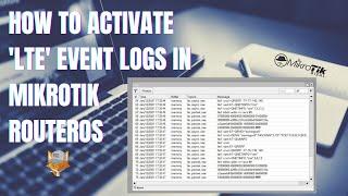 How to Activate LTE Logs in MikroTik RouterOS (English)