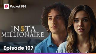 Insta Millionaire | Ep 107 - The Girl I Rescued Has a Secret Crush on Me? | Pocket FM