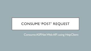 22 - Consume POST Request using HttpClient | ASP.Net Web API