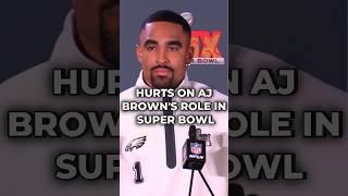 Jalen Hurts on AJ Brown's Role In Super Bowl #nfl #nflnews #eagles #superbowl