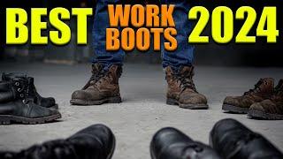 Best Work Boots 2024 | Most Comfortable Work Boots