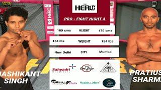 CO-MAIN EVENT SHASHIKANT SINGH VS PRATIUSH SHARMA || THE HERO PRO FIGHT NIGHT 4