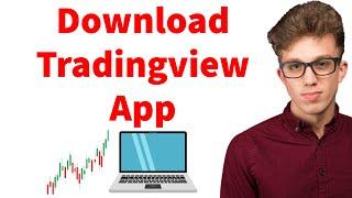 How to Download and Install the Tradingview App On Windows And Mac