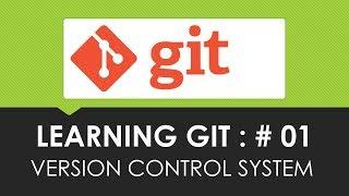 Learning GIT #01 | What is Version Control Systems?