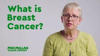 What is Breast Cancer? | Macmillan Cancer Support