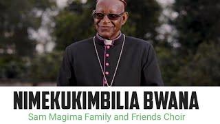 NIMEKUKIMBILIA BWANA By P F Mwarabu || Sam Magima Family and Friends || Holy Family Media