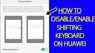 How to change shifting keyboard mode on swype keyboard(Huawei)