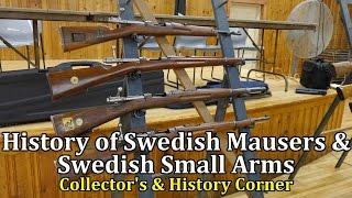 History of Swedish Mausers and Swedish Small Arms | Collector's & History Corner