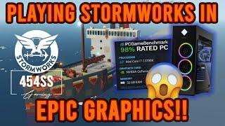 HIGH-END PC Specs for playing STORMWORKS