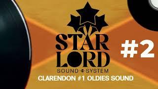 STARLORD Sound System Live Audio #2 | Clarendon #1 Oldies/Retro Sound