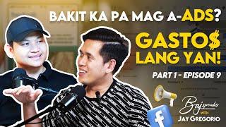 BAKIT KA PA MAG FACEBOOK ADS GASTOS LANG YAN! #BAJSpeaks #facebookads #podcast