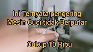 Cara mengatasi Pengering Mesin Cuci Mati atau tidak berputar cukup 10 ribu aja.