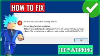 AN ERROR OCCURRED WHILE STARTING ROBLOX PROBLEM (NEW FIX) | How to Fix Roblox Starting Error