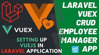 #1 laravel vuejs vuex project | Complete crud application using laravel vuejs and vuex