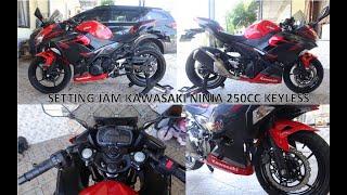 CARA SETTING JAM NINJA 250CC  KEYLESS ABS MDP 2019