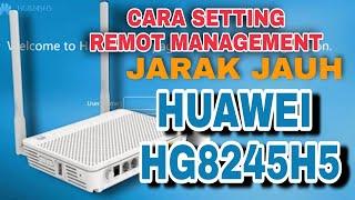 CARA SETTING REMOT JARAK JAUH MODEM HUAWEI HG8245H5