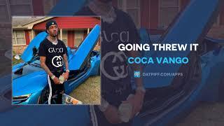 Coca Vango - Going Threw It (AUDIO)