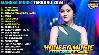 KERINDUAN - Tiara Amora - MAHESA MUSIC LAGU KLASIK - MAHESA MUSIC TERBARU 2024