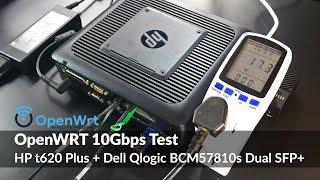 OpenWRT 10Gbps - HP t620 Plus &  Dell QLogic 57810S Dual SFP+ Adapter