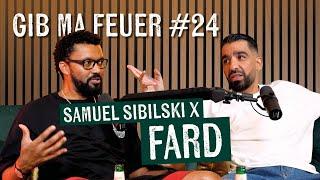 SAMUEL SIBILSKI : GIB MA FEUER #24 - FARD ( Flüchtlinge, Schlägereien, Battlerap, Geld etc)