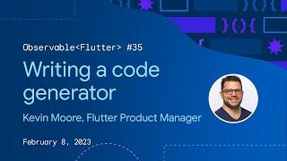 Observable Flutter #35: Writing a code generator