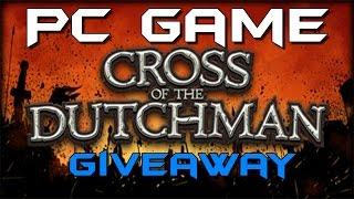 Cross of the Dutchman - Full Game GIVEAWAY ( 1 Steam CD-Keys ) [PC] [Ended]